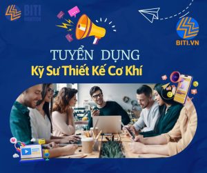 Tuyển dụng Kỹ sư thiết kế Cơ khí